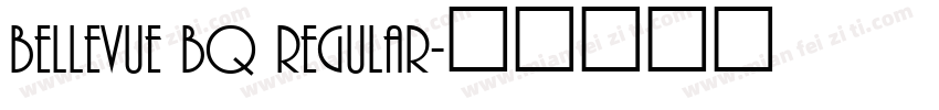 Bellevue BQ Regular字体转换